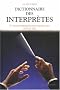 Dictionnaire des interpr�tes