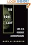 The Bone Lady: Life As a Forensic Anthropologist