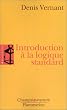 Introduction � la logique standard : Calcul des propositions, des pr�dicats et des relations