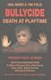 Bullycide Death at Playtime