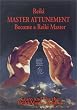 Reiki Master Attunement Become a Reiki Master