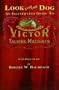 Look for the Dog: Illustrated Guide to Victor Talking Machines