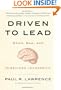 Driven to Lead: Good, Bad, and Misguided Leadership (J-B Warren Bennis Series)