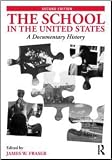 The School in the United States: A Documentary History, Second Edition