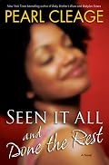 Seen It All and Done the Rest: A Novel