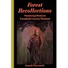Forest Recollections: Wandering Monks in Twentieth-Century Thailand