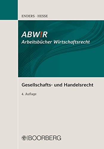 Gesellschafts- und Handelsrecht (ABWiR Arbeitsbücher Wirtschaftsrecht) (German Edition)
