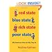 Red State, Blue State, Rich State, Poor State: Why Americans Vote the Way They Do (Expanded Edition)