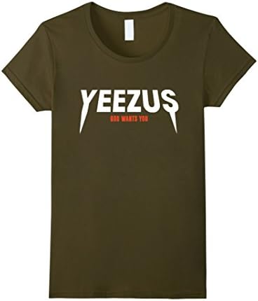Women's God wants you Yeez-us T-Shirt Medium Olive