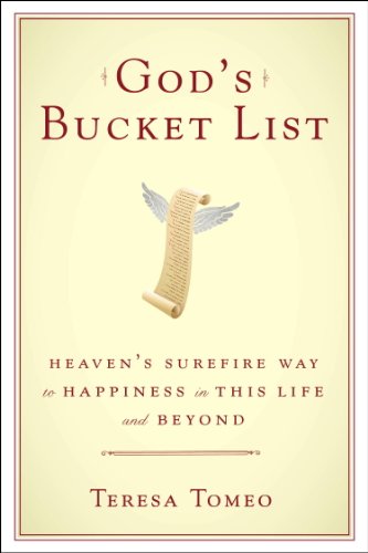 God's Bucket List: Heaven's Surefire Way to Happiness in This Life and Beyond