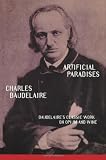 Artificial Paradises: Baudelaire's Masterpiece on Hashish
