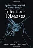 Epidemiologic Methods for the Study of Infectious Diseases