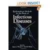 Epidemiologic Methods for the Study of Infectious Diseases