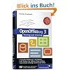 OpenOffice.org 3 Einstieg und Umstieg: Kompakte Einf�hrung in alle Module, inkl. OpenOffice.org 3.0 auf DVD (Galileo Computing)