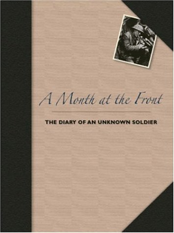 City Travel Guides Discounted  Books : A Month at the Front: The Diary of an Unknown Soldier