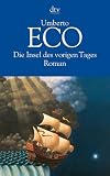 Die Insel des vorigen Tages. - Umberto Eco, Burkhart Kroeber