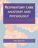 Respiratory Care Anatomy and Physiology: Foundations for Clinical Practice