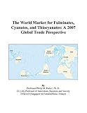 The World Market for Fulminates, Cyanates, and Thiocyanates: A 2007 Global Trade Perspective