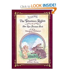 The Classic Tale of The Velveteen Rabbit: Or How Toys Become Real