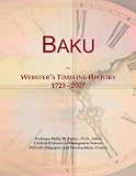 Baku: Websters Timeline History, 1723 - 2007