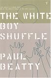 The White Boy Shuffle: A Novel
