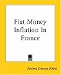 Fiat Money Inflation In France