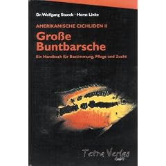 Amerikanische Cichliden II - Grosse Buntbarsche. Ein Handbuch f�r Bestimmung, Pflege und Zucht