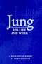 Jung: His Life And Work, A Biographical Memoir