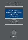 The Manual on International Courts and Tribunals (International Courts and Tribunals Series)