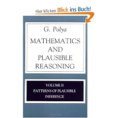 Mathematics and Plausible Reasoning: Patterns of Plausible Inference: Patterns of Plausible Inference v. 2