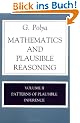 Mathematics and Plausible Reasoning: Patterns of Plausible Inference: Patterns of Plausible Inference v. 2