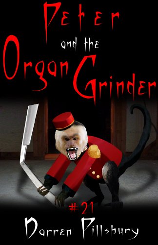 Peter And The Organ Grinder (Story #21) (PETER AND THE MONSTERS)