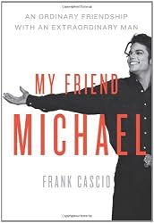 My Friend Michael: Growing Up with the King of Pop