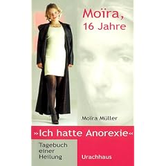 Moira, 16 Jahre, ich hatte Anorexie: Tagebuch einer Heilung