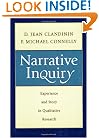 Narrative Inquiry: Experience and Story in Qualitative Research