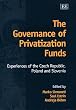 The Governance of Privatization Funds: Experiences of the Czech Republic, Poland and Slovenia
