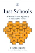 Just Schools: A Whole School Approach to Restorative Justice