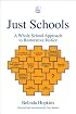 Just Schools: A Whole School Approach to Restorative Justice