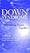 Down Syndrome: A Promising Future, Together