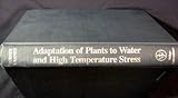 Adaptation of plants to water and high temperature stress