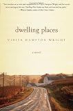  : Dwelling Places: A Novel (Vinita Hampton Wright)