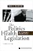 Books : The Politics of Health Legislation: An Economic Perspective