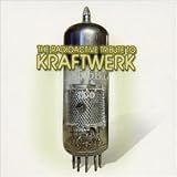 The Radioactive Tribute to Kraftwerk