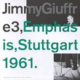 Revue Jimmy Giuffre  / Emphasis, Stuttgart 1961
