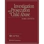 Investigation and Prosecution of Child Abuse