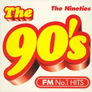 The 90’s The Nineties-FM No.1 Hits-
