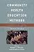 Community Health Education Methods, Second Edition: A Practical Guide