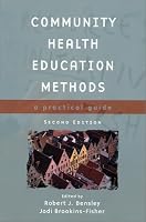 Community Health Education Methods, Second Edition: A Practical Guide