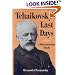 Tchaikovsky's Last Days: A Documentary Study
