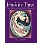 INTUITIVE TAROT: Unlock the Power of Your Creative Subconscious